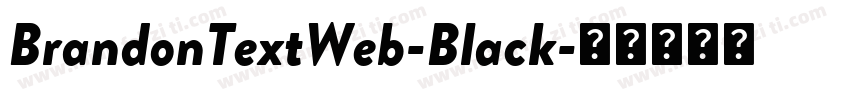 BrandonTextWeb-Black字体转换