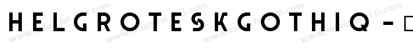HelGroteskGothiq字体转换