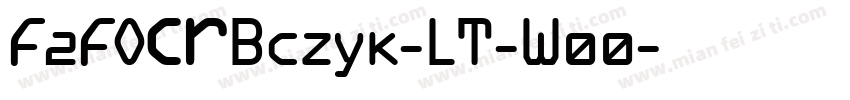 F2FOCRBczyk-LT-W00字体转换
