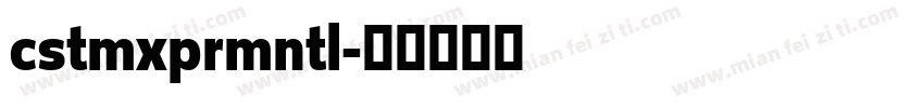 cstmxprmntl字体转换