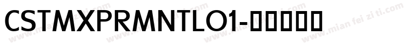 CSTMXPRMNTLO1字体转换