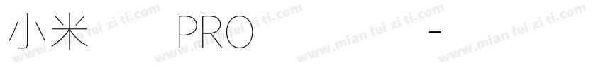 小米兰亭PRO衬线字体字体转换