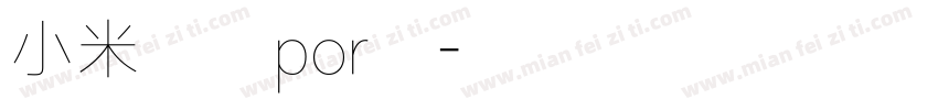小米兰亭por粗字体转换