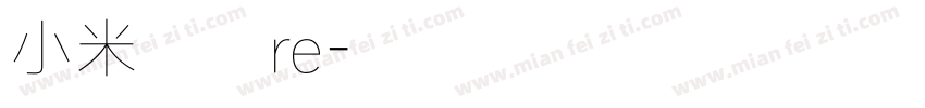 小米兰亭re字体转换