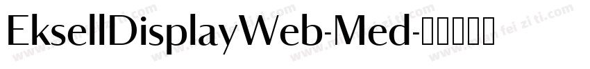 EksellDisplayWeb-Med字体转换