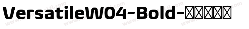 VersatileW04-Bold字体转换