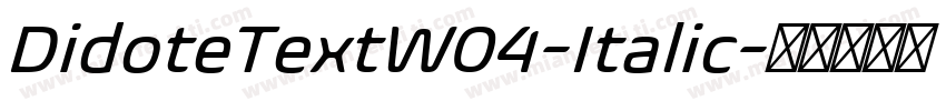 DidoteTextW04-Italic字体转换