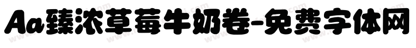 Aa臻浓草莓牛奶卷字体转换
