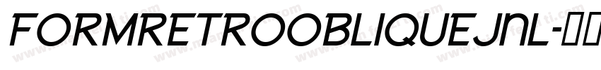 FormRetroObliqueJNL字体转换