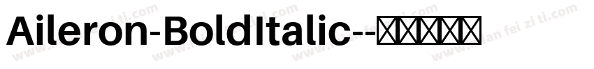 Aileron-BoldItalic-字体转换