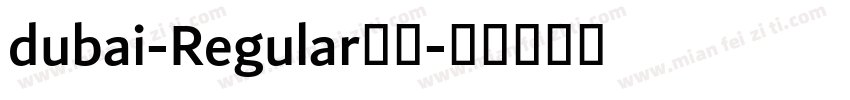 dubai-Regular字体字体转换