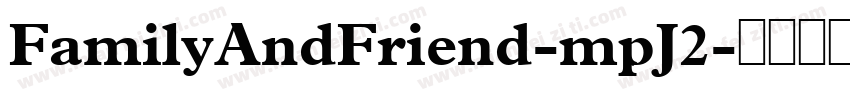 FamilyAndFriend-mpJ2字体转换