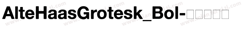 AlteHaasGrotesk_Bol字体转换