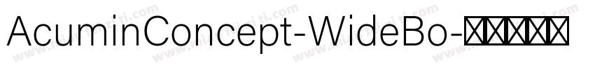 AcuminConcept-WideBo字体转换