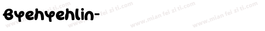 Byehyehlin字体转换