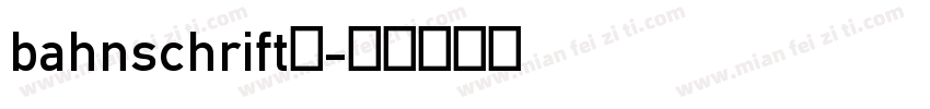 bahnschrift半字体转换