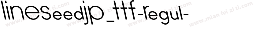 LINESeedJP_TTF-Regul字体转换