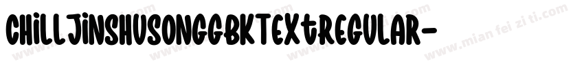 ChillJinshuSongGBKTextRegular字体转换