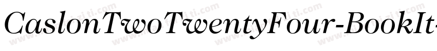 CaslonTwoTwentyFour-BookIt字体转换
