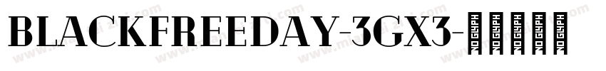 BlackFreeday-3GX3字体转换