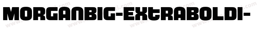 MorganBig-ExtraboldI字体转换