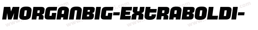 MorganBig-ExtraboldI字体转换