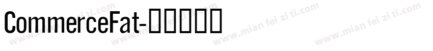 CommerceFat字体转换