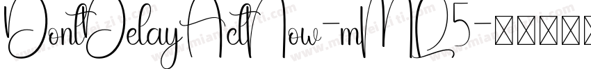 DontDelayActNow-mML5字体转换