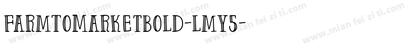 FarmToMarketBold-lmY5字体转换