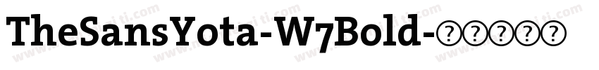 TheSansYota-W7Bold字体转换