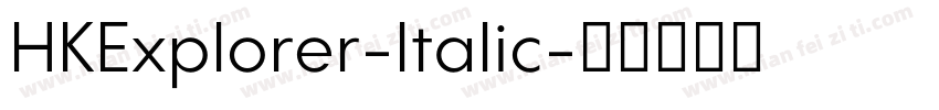 HKExplorer-Italic字体转换