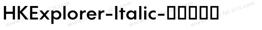 HKExplorer-Italic字体转换