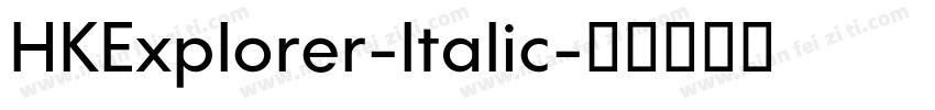HKExplorer-Italic字体转换
