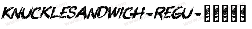 KnuckleSandwich-Regu字体转换