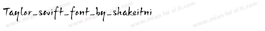 Taylor_swift_font_by_shakeitnichol字体转换