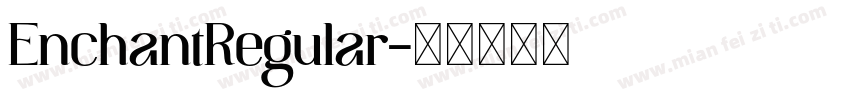 EnchantRegular字体转换