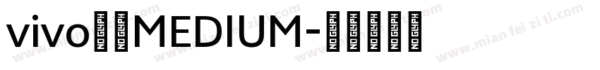 vivo简体MEDIUM字体转换