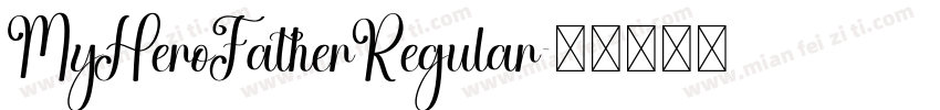 MyHeroFatherRegular字体转换