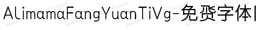 AlimamaFangYuanTiVg字体转换