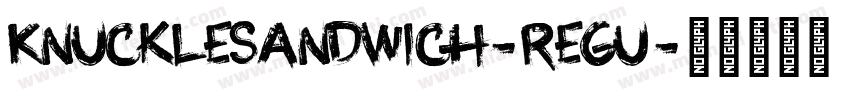 KnuckleSandwich-Regu字体转换
