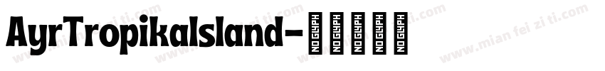 AyrTropikaIsland字体转换