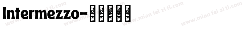 Intermezzo字体转换