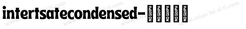 intertsatecondensed字体转换