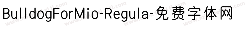 BulldogForMio-Regula字体转换