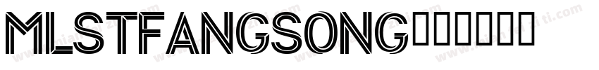 MLSTFangsong字体转换
