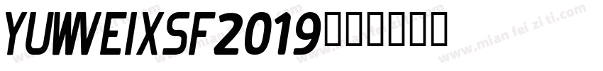 YUWVEIXSF2019字体转换