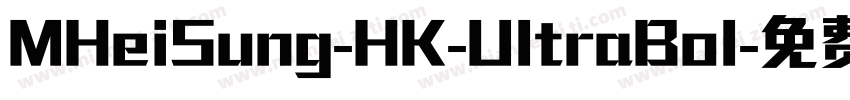 MHeiSung-HK-UltraBol字体转换