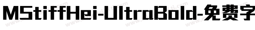 MStiffHei-UltraBold字体转换