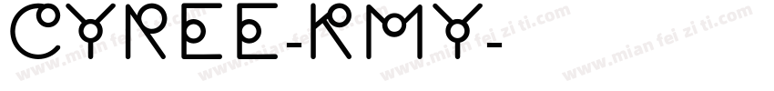 Cyree-Kmy字体转换