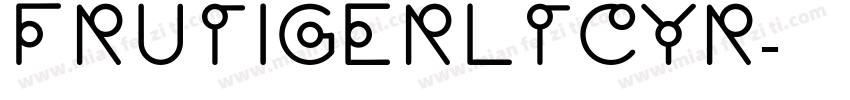 FrutigerLTCYR字体转换